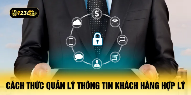 Cách thức quản lý thông tin khách hàng hợp lý