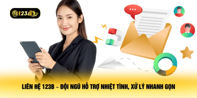 Liên hệ 123B – Đội ngũ hỗ trợ nhiệt tình, xử lý nhanh gọn