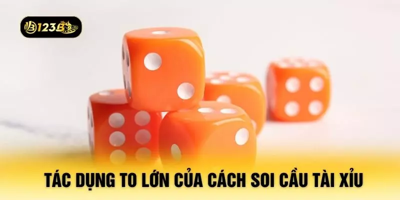 Tác dụng to lớn của cách soi cầu tài xỉu